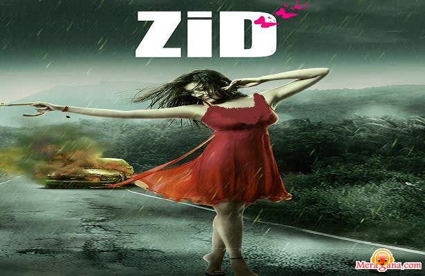 Poster of Zid+(2014)+-+(Hindi+Film)
